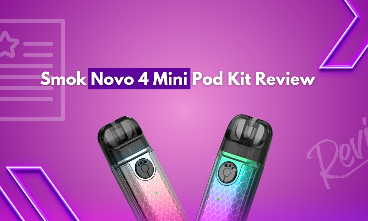 Smok Novo 4 Mini Pod Kit Review