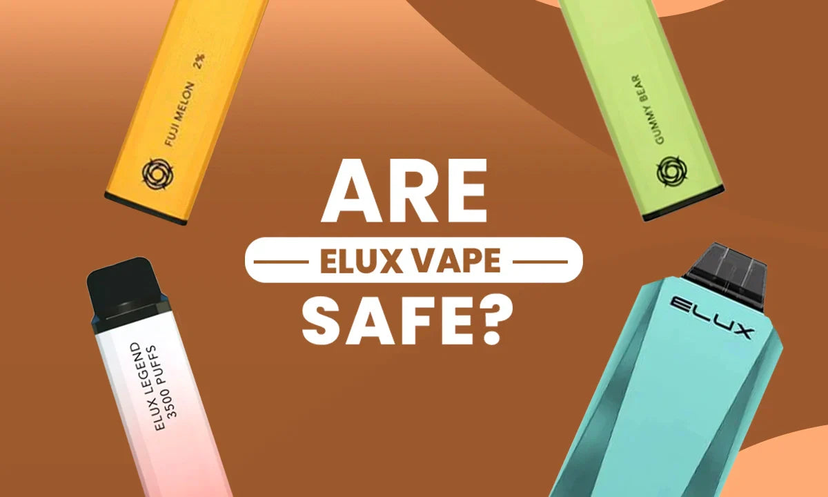 Are Elux Vapes Safe?
