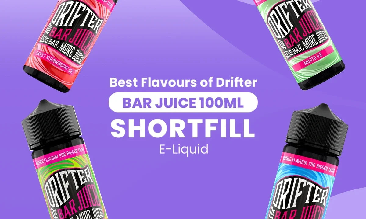 Best Flavours of Drifter Bar Juice 100ml Shortfill E-Liquid