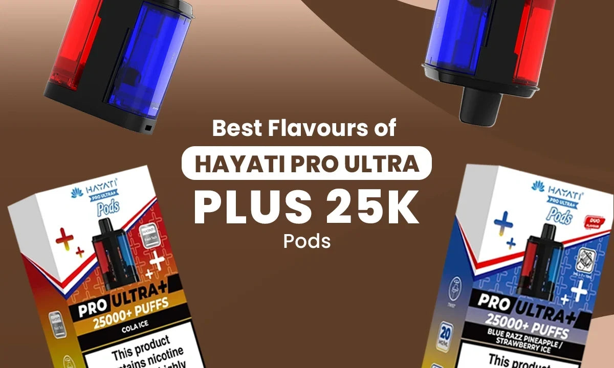 Best Flavours of Hayati Pro Ultra Plus Pods