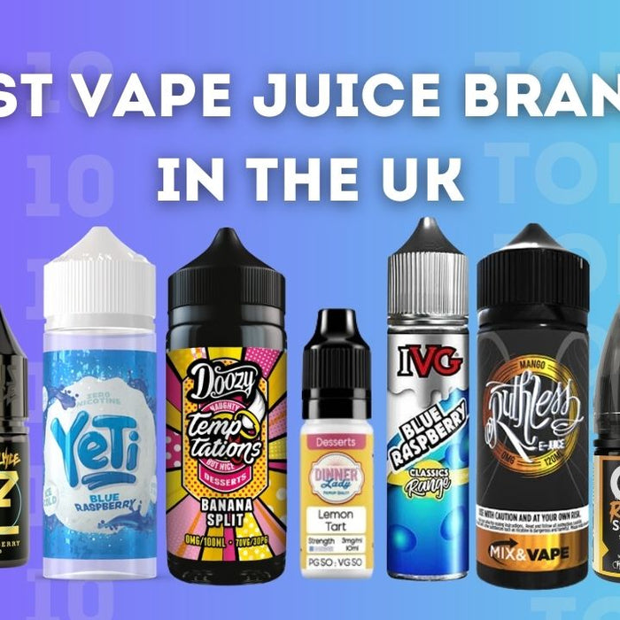 Best Vape Juice Brands in the UK