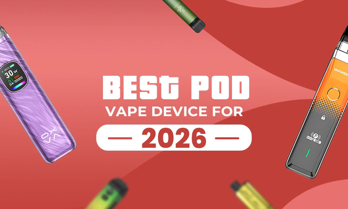 Best Pod Vape Devices for 2026 (UK)