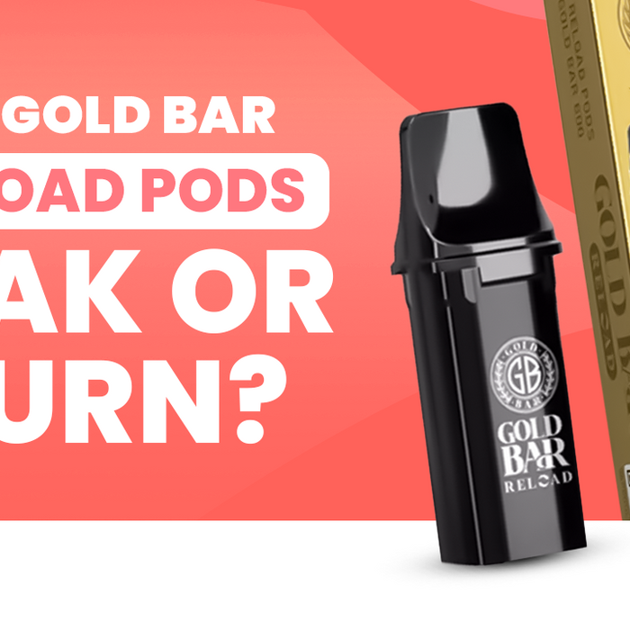 Do Gold Bar Reload Pods Leak or Burn?