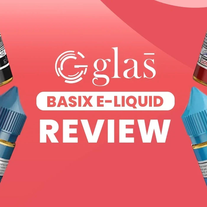 Glas Basix E-Liquid Review