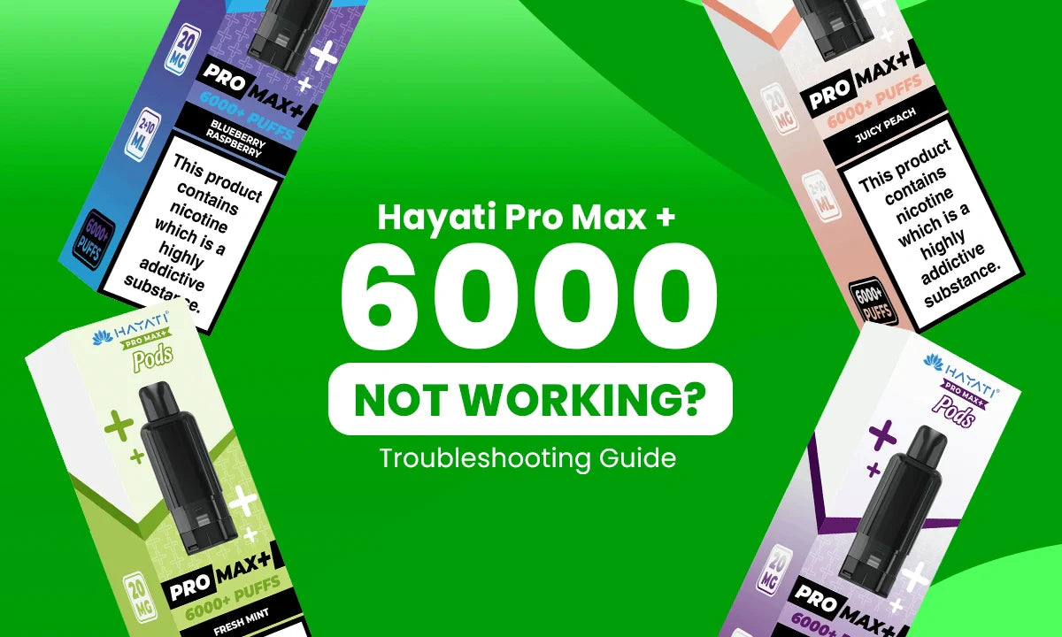 Hayati Pro Max 6000 Not Working?