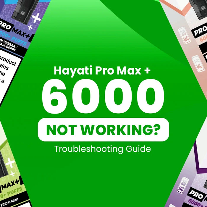 Hayati Pro Max 6000 Not Working?