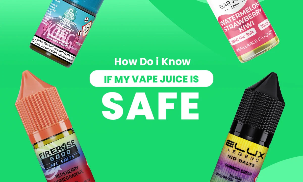 How Do I Know If My Vape Juice Is Safe?
