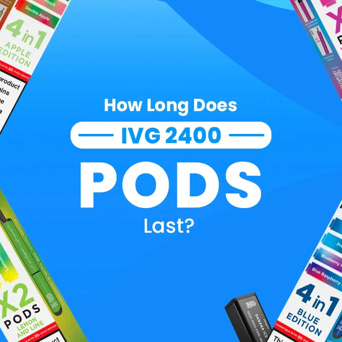 How Long Does IVG 2400 Pods Last