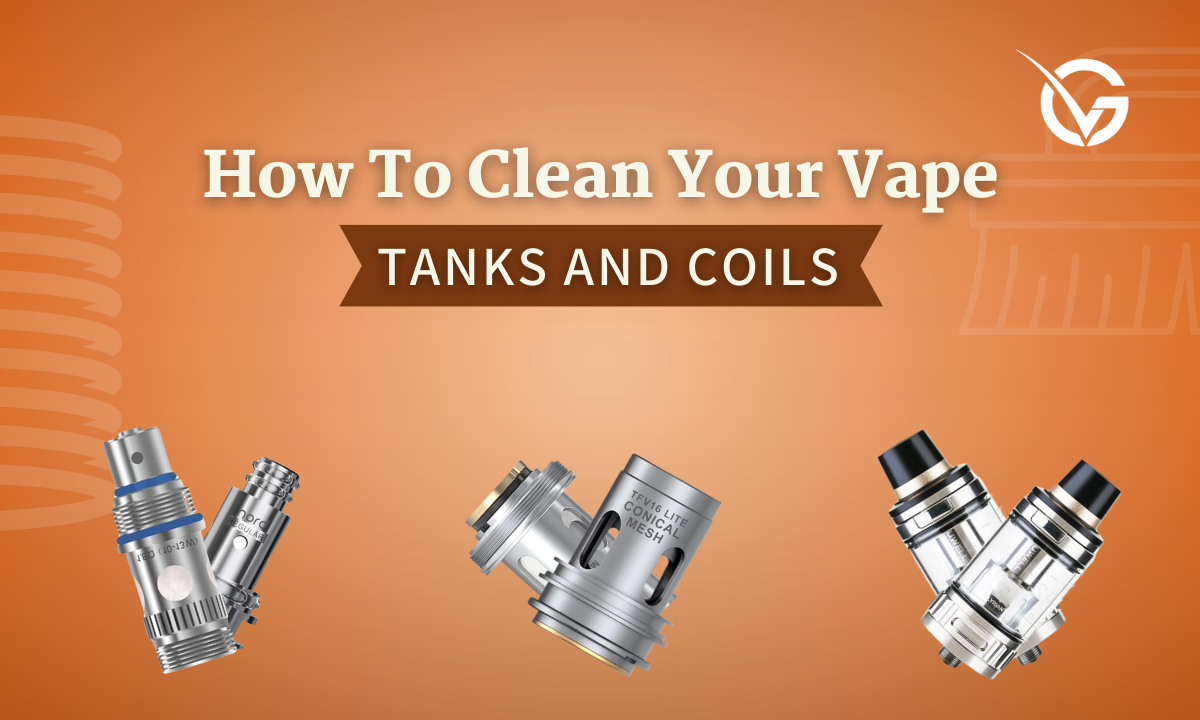 How to Clean Your Vape Tanks and Coils