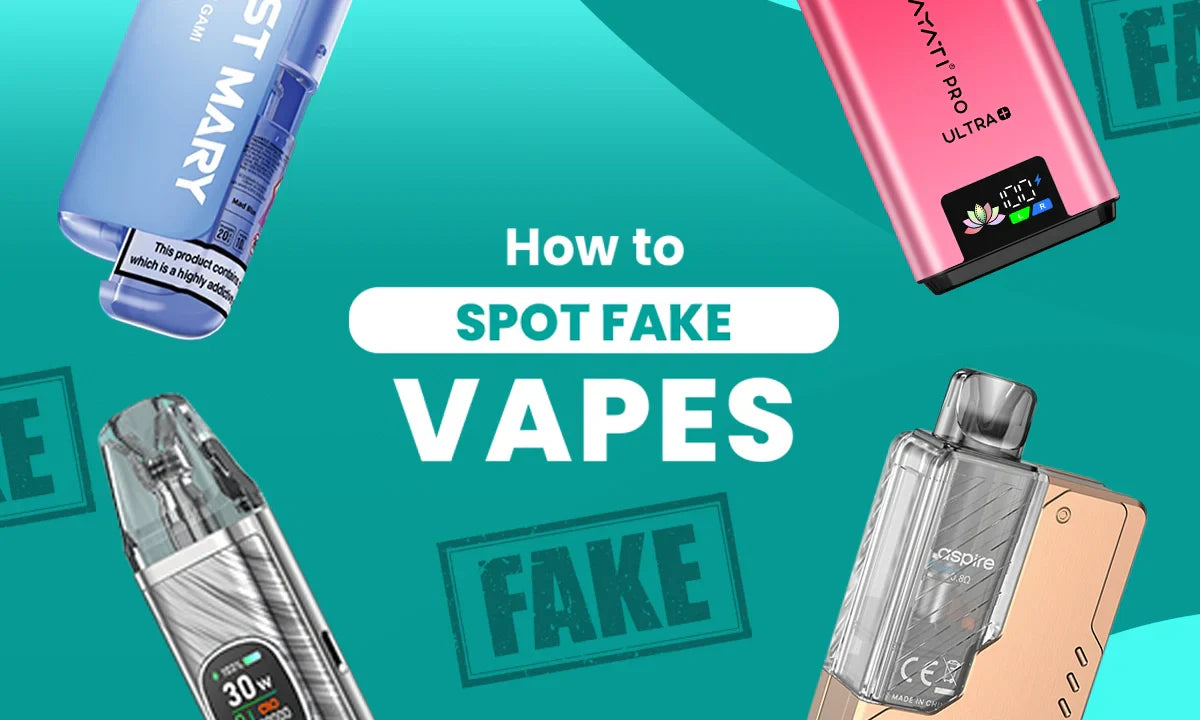 How to Spot Fake Vapes