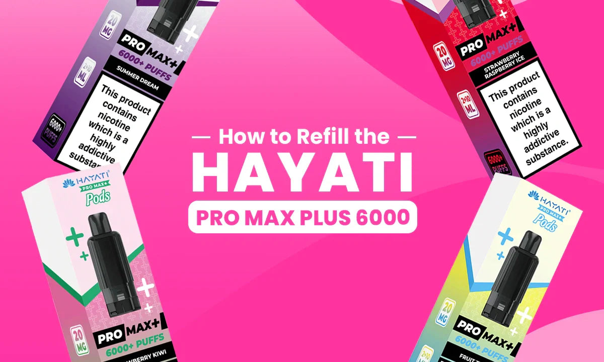 How to Refill the Hayati Pro Max Plus 6000