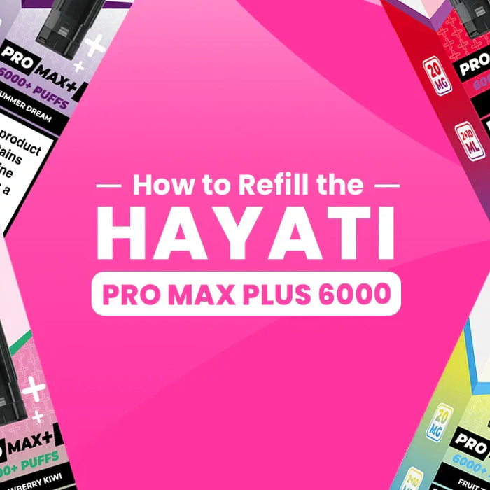 How to Refill the Hayati Pro Max Plus 6000