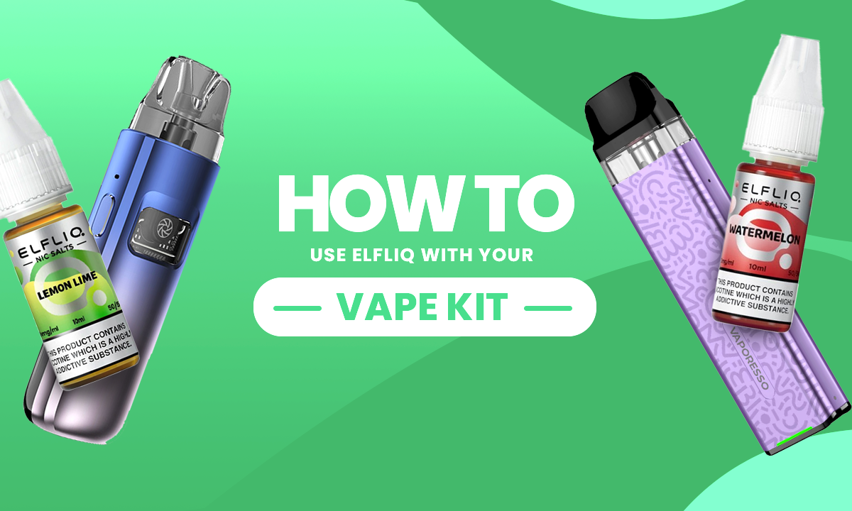 How to Use Elfliq with Your Vape Kit