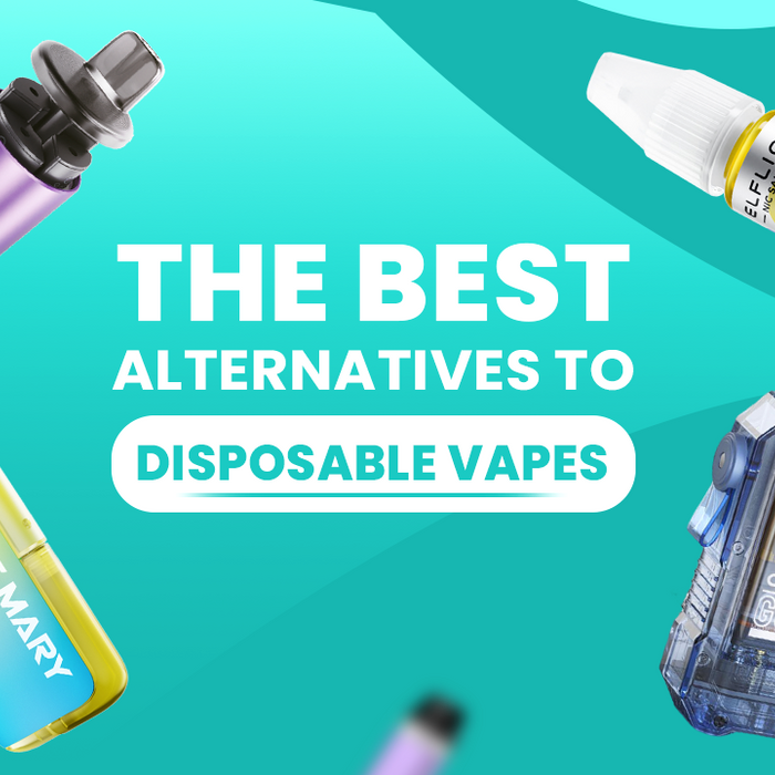 The Best Alternative To Disposable Vapes in the UK - Ultimate Guide