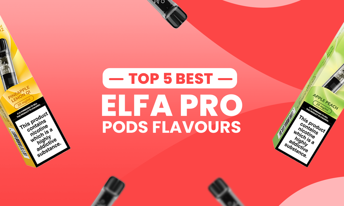5 Best Elf Bar ELFA PRO Pod Flavours