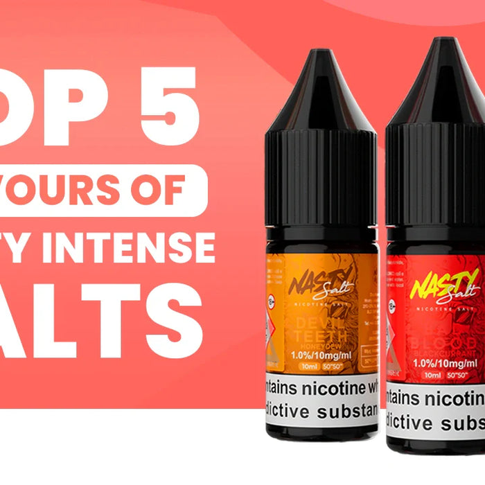 Top 5 Flavours Of Nasty Intense Salts