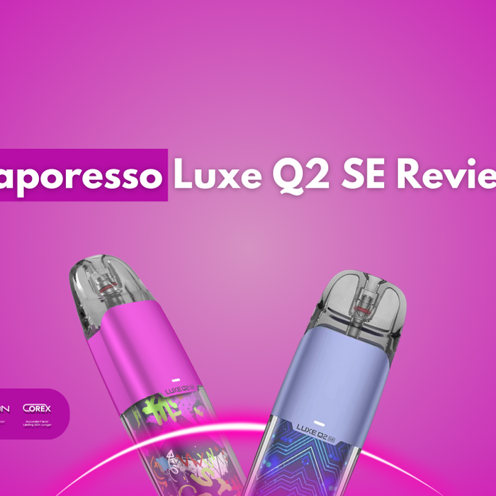 Vaporesso Luxe Q2 SE Review