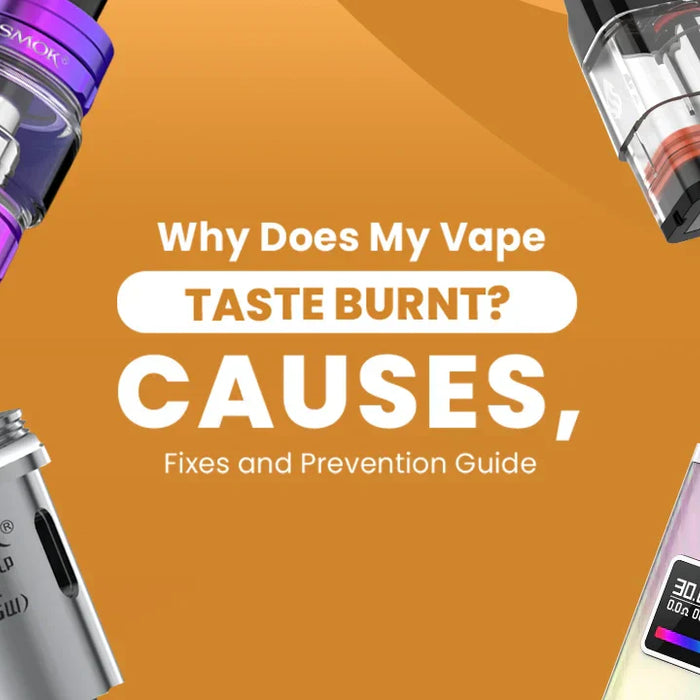 Why Does My Vape Taste Burnt?